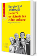 Incontri ravvicinati tra le due culture: Dialoghi sull’umanesimo