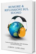 Rumore & Riflessioni sul Suono