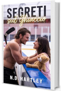 Segreti sul Ghiaccio: Il migliore amico di un fratello, romanzo a sorpresa sull’hockey in gravidanza (Serenata Dirompente (Italian) Vol. 5)