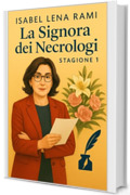 La Signora dei Necrologi: Stagione 1