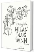 MILAN BLUS BANN 3: romanzo