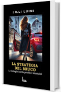 La strategia del bruco: Le indagini della profiler Montaldi