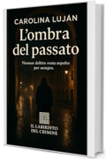 L'ombra del passato (Il Labirinto del Crimine)