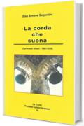 La corda che suona: (I processi atriani - 1901 / 1910) (La Corte! Processi celebri teramani)