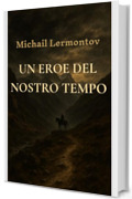 Un eroe del nostro tempo
