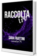 RACCOLTA TRE