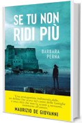 Se tu non ridi più