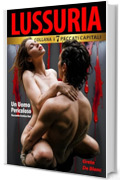 LUSSURIA: Collana: i 7 Peccati Capitali Un Uomo Pericoloso Racconto Erotico Hot