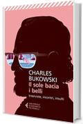 Il sole bacia i belli: Interviste, incontri, insulti