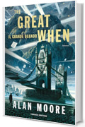 The Great When. Il grande quando - Long London vol. 1 (Fanucci Editore)