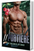Il Portiere (San Antonio Hyenas Vol. 5)