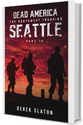 Dead America - Seattle Parte 10 (Dead America - Italian Language Editions Vol. 47)