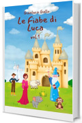 Le fiabe di Luca vol.1: Le fiabe di Luca vol.1