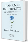 Romanzi imperfetti: Gli altri imperfetti