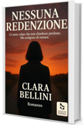 Nessuna redenzione: Ci sono colpe che non chiedono perdono. Ma scelgono di restare (Passi da donna)