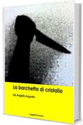 De Angelis Augusto. La barchetta di cristallo (Leggere Giovane Gialli)