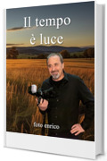 Il tempo &egrave; luce