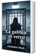 La gabbia di vetro