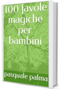 100 favole magiche per bambini