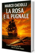 La rosa e il pugnale (Le cronache di Islara de Veyra Vol. 1)