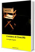 De Angelis Augusto. Il mistero di Cinecittà (Leggere Giovane Gialli)