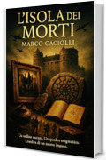 L'isola dei Morti - PARTE SECONDA (Horus Series)