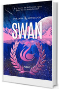 Swan: Bellezza e Rovina (Collana Relove - PubMe) (PubMe Romance)