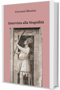 Intervista alla Stupidità