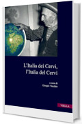 L’Italia dei Cervi, l’Italia del Cervi