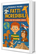 Fatti Incredibili