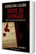Note di sangue: Ogni accordo ha la sua dissonanza (Lo sguardo di Eva Vol. 3)