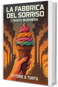 La Fabbrica del Sorriso: i nuovi business
