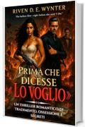 Prima che dicesse "Lo voglio": Un thriller romantico di tradimento, ossessione e segreti