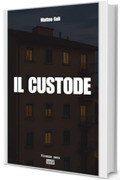 Il custode (Firenze nera Vol. 4)