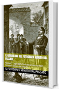 Il Giornalino del Fotografo Venuto dal Passato: Numero 7. Luglio 2025. Dedicato al concorso del Fotografo Venuto dal Passato.