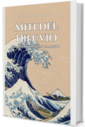 Miti del Diluvio: Tradizioni da tutto il mondo