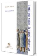 Il migliore amico - Il giorno più degno (Le opere e i giorni / Letteratura e Storia)