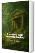 Il sentiero delle memorie perdute