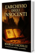 L'archivio degli Innocenti (Herbarium Obscurum saga Vol. 3)