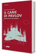 Il cane di Pavlov: (Resoconto di una perizia) (i miosotìs Vol. 67)