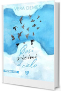 Così vicini al cielo