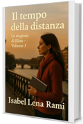 Il tempo della distanza: Le stagioni di Elisa &ndash; Volume 3