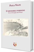 L'impossibile perdono: Storia di Ann figlia delle Pleiadi