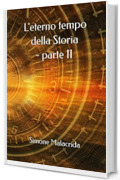 L'eterno tempo della Storia - parte II