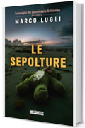 Le sepolture (Le indagini del commissario Gelsomino Vol. 4)
