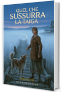 "Quel che Sussurra la Taiga" &ndash; Un thriller esoterico tra sciamanesimo e intrighi globali: "La Taiga custodisce segreti. E li difende con i denti." Un patto con gli spiriti. Una guerra senza confini.