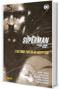 Superman di Geoff Johns - Volume 1: L’ultimo figlio di Krypton