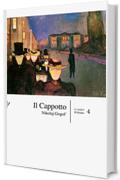 Il Cappotto (con Annotazioni) (Classici Vol. 4)