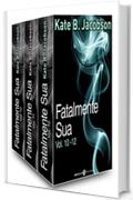 Fatalmente sua - Vol. 10-12