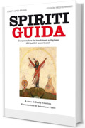 Spiriti guida: Comprendere le tradizioni religiose dei nativi americani
